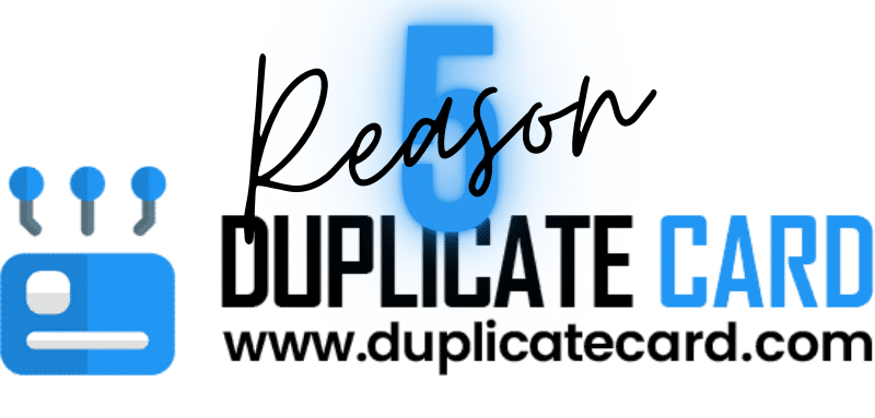 5 reason why to use duplicatecard.com